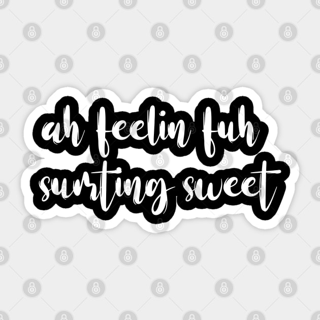 AH FEELIN FUH SUMTING SWEET - IN WHITE - FETERS AND LIMERS – CARIBBEAN EVENT DJ GEAR Sticker by FETERS & LIMERS